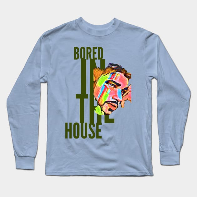 Bored in the House (painted man face) Long Sleeve T-Shirt by PersianFMts